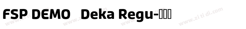 FSP DEMO   Deka Regu字体转换